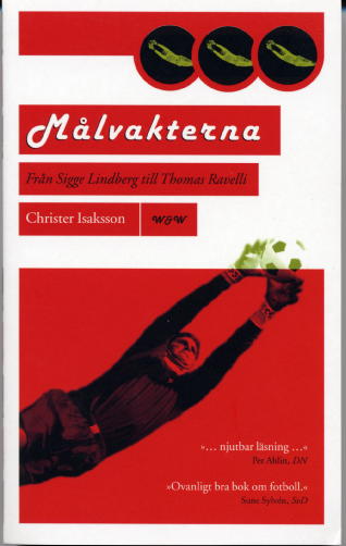 Målvakterna från Sigge Lindberg till Thomas Ravelli