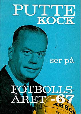 Putte Kock se på Fotbollsåret 1967