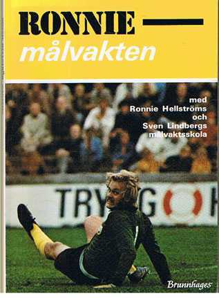Ronnie - målvakten. med Ronnie Hellströms och Sven Lindbergs målvaktsskola.