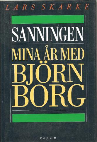 Sanningen mina år med Björn Borg