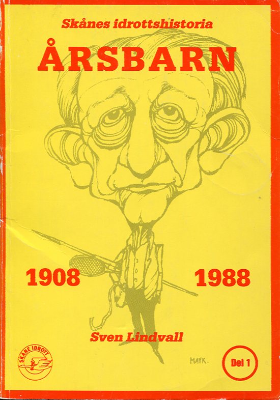 Skånes idrottshistoria. Årsbarn 1908 - 1988 80 år