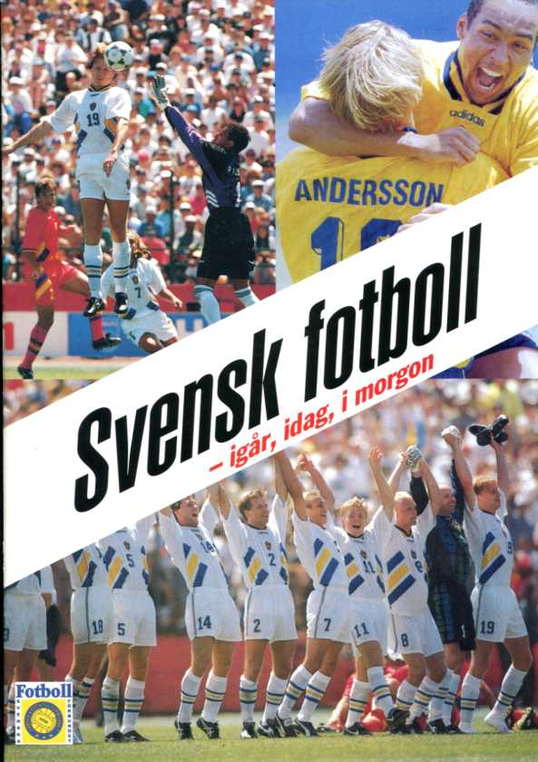Svensk fotboll igår, idag, imorgon