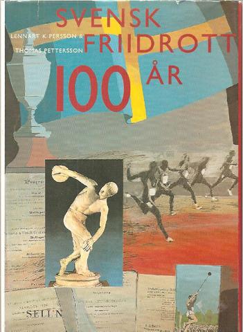 Svensk Friidrott 100 år