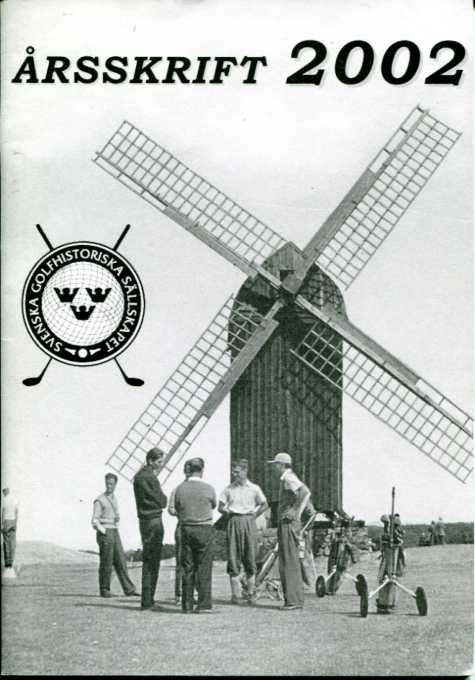 Svenska golfhistoriska sällskapet årsbok 2002
