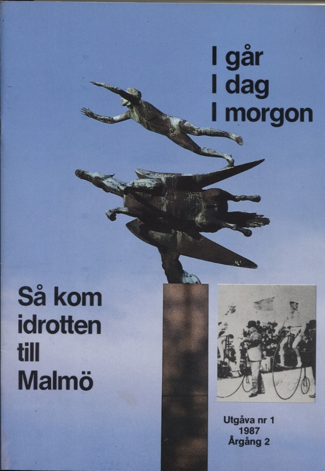 Så kom idrotten till Malmö No 1-3 1987 Igår, i dag, i morgon