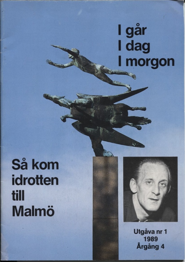 Så kom idrotten till Malmö No 1-3 1989 Igår, i dag, i morgon