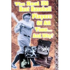 The real 100 best baseball players of all time.