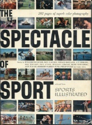 The Spectacle of Sport Selected from Sports Illustrated