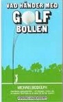 Vad händer med golfbollen