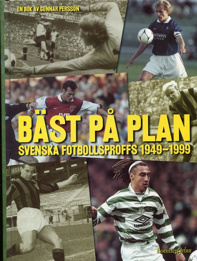 Bäst på plan svenska fotbollsproffs 1949-1999