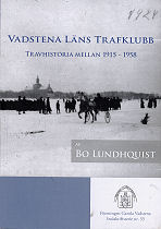 Vadstena läns trafklubb - Travhistoria mellan 1915-1958