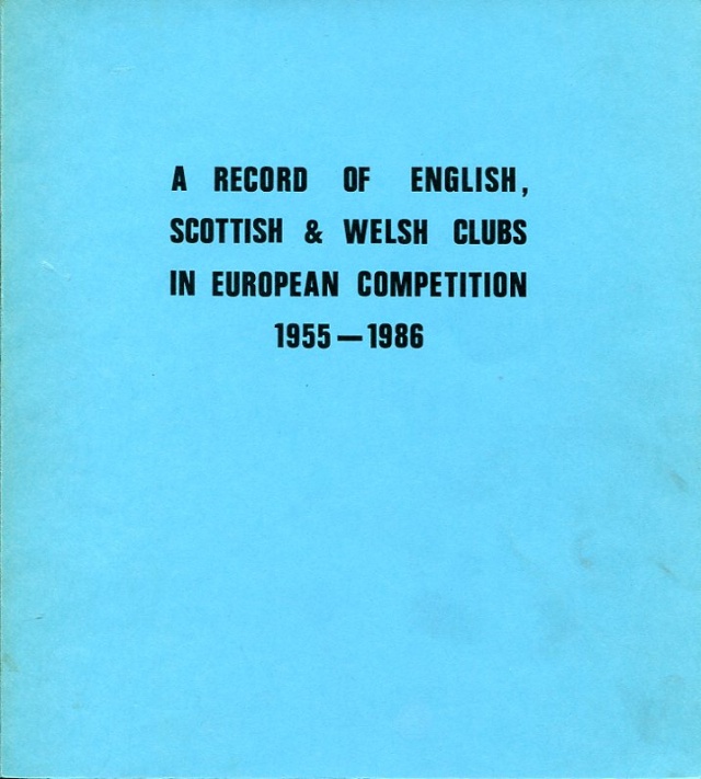 A record of English Scottish & Welsh clubs in european competition 1955-1986