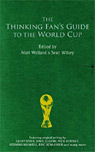 The Thinking Fans Guide to the World Cup