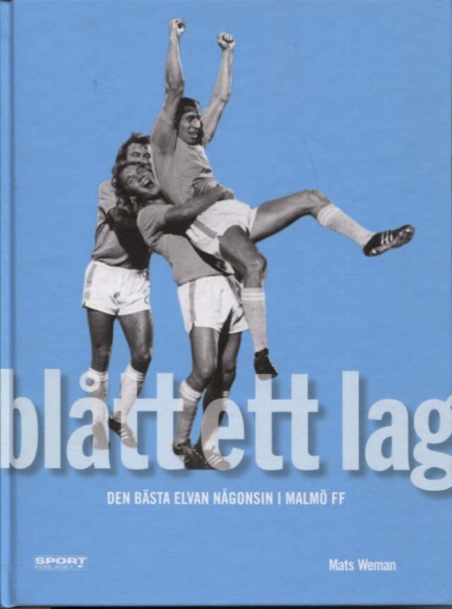 Blått ett lag den bästa elvan någonsin i Malmö FF
