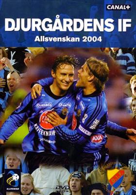 Det bästa från Djurgårdens IF Allsvenskan 2004