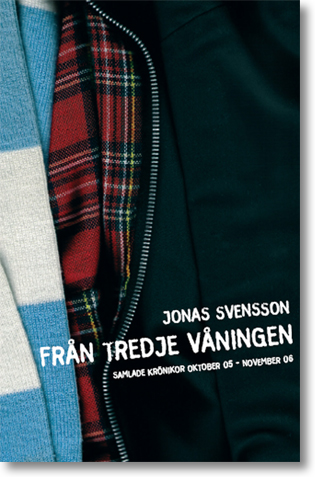 Från tredje våningen samlade krönikor från Himmelriket oktober 2005-november 2006