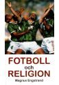 Fotboll och religion Vad finns det i fotboll?