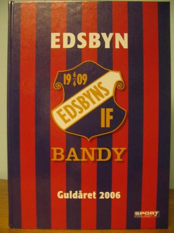 Edsbyn : guldåret 2006