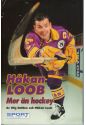 Mer än hockey Håkan Loob
