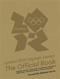 London 2012 Olympic Games The Official Book