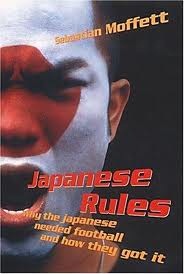 Japanese Rules Japan and the Beautiful Game