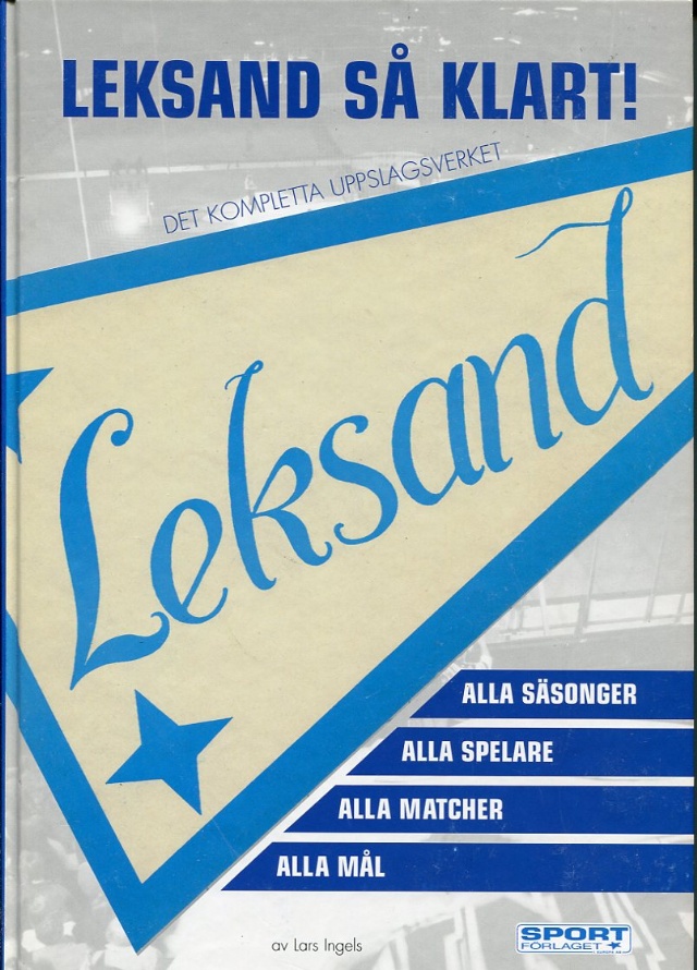 Leksand så klart! Alla säsonger, alla spelare, alla matcher, alla mål.