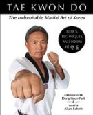 Tae Kwon Do The Indomitable Martial Art of Korea