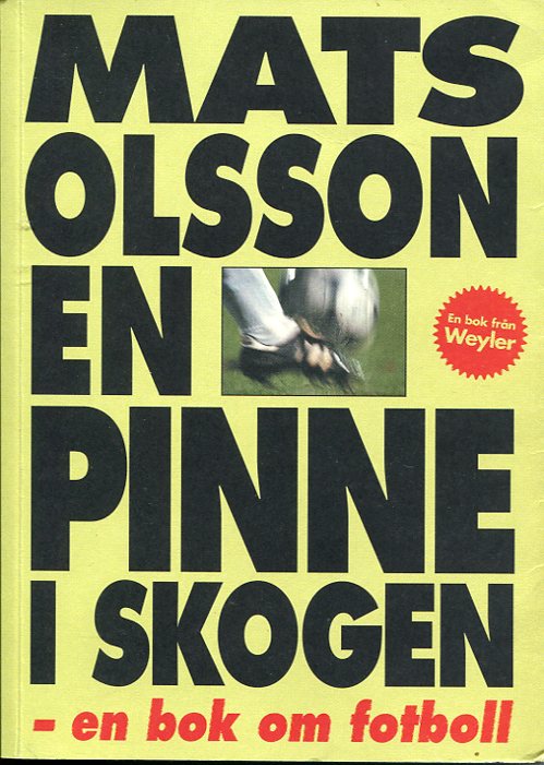 En pinne i skogen en bok om fotboll
