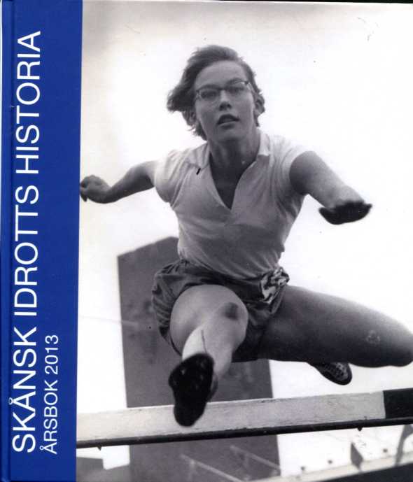 Skånsk Idrotts Historia Årsbok 2013