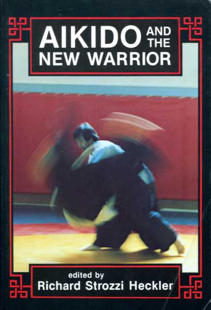 Aikido and the New Warrior