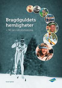 Bragdguldets hemligheter 90 års idrottshistoria