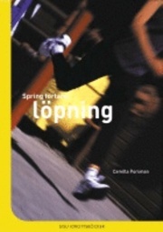 Spring fortare Löpning