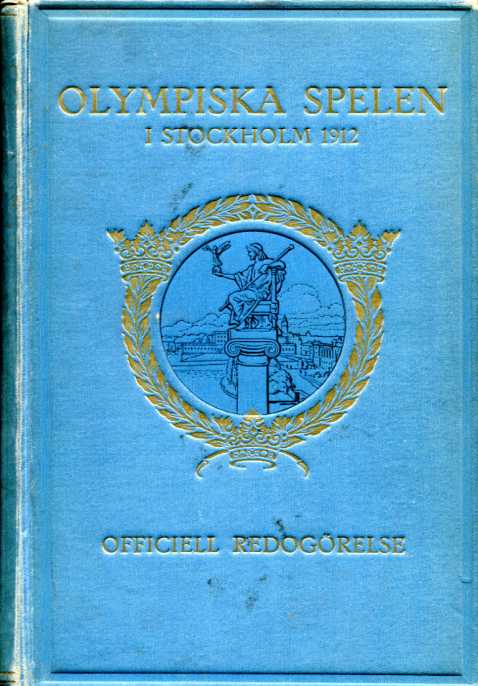 Olympiska spelen Stockholm 1912. V. Olympiaden. Officiell redogörelse för Olympiska spelen i Stockholm 1912.