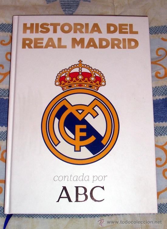 Historia del Real Madrid contada por abc
