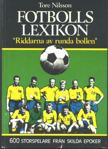 Fotbollslexikon. "Riddarna av runda bollen".