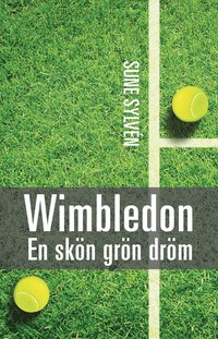 Wimbledon en skön, grön dröm - Wimbledontennisens historia