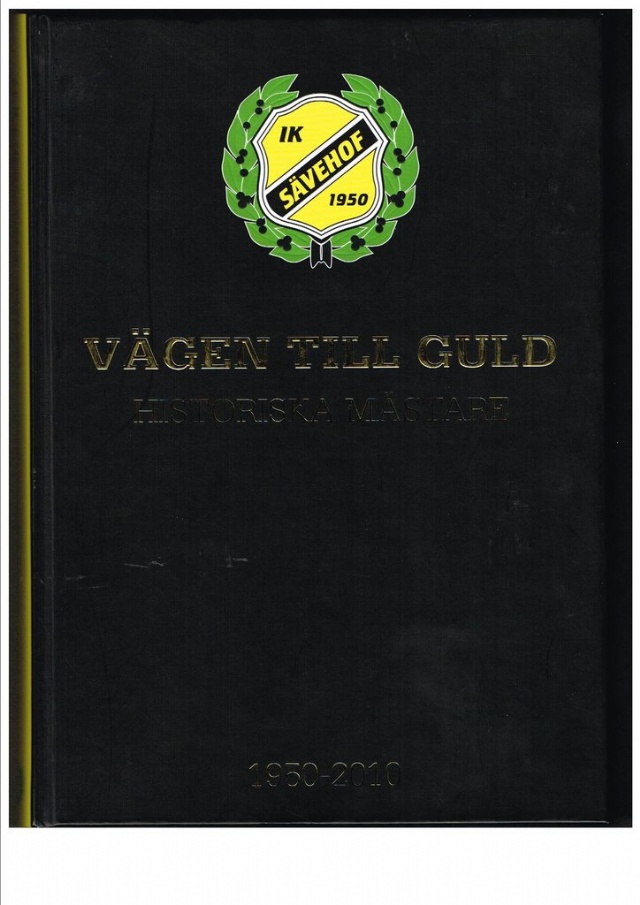 Vägen till guld. Historiska mästare 1950 - 2010.