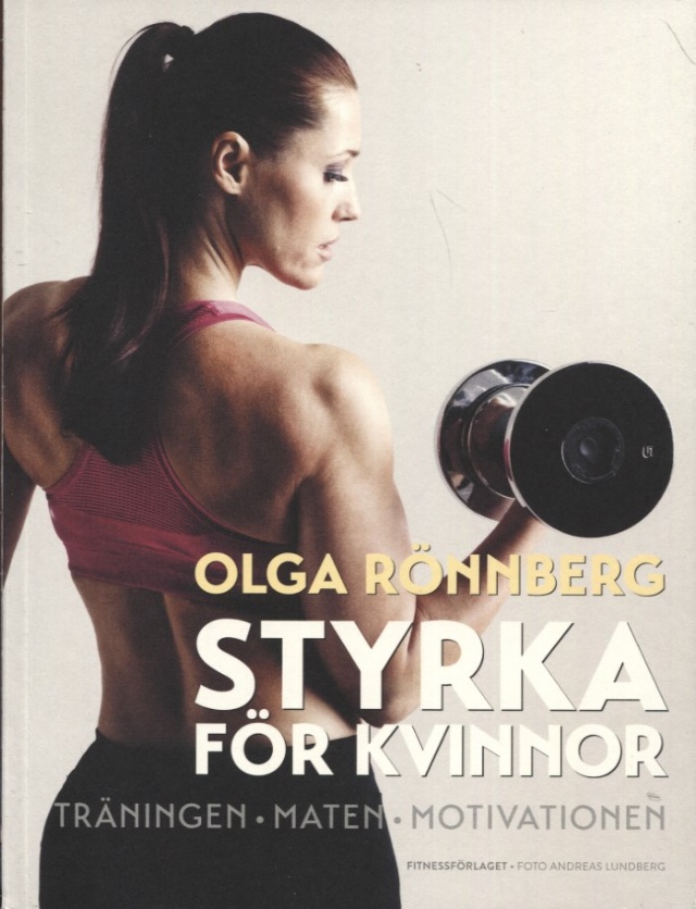 Styrka för kvinnor träningen, maten, motivationen
