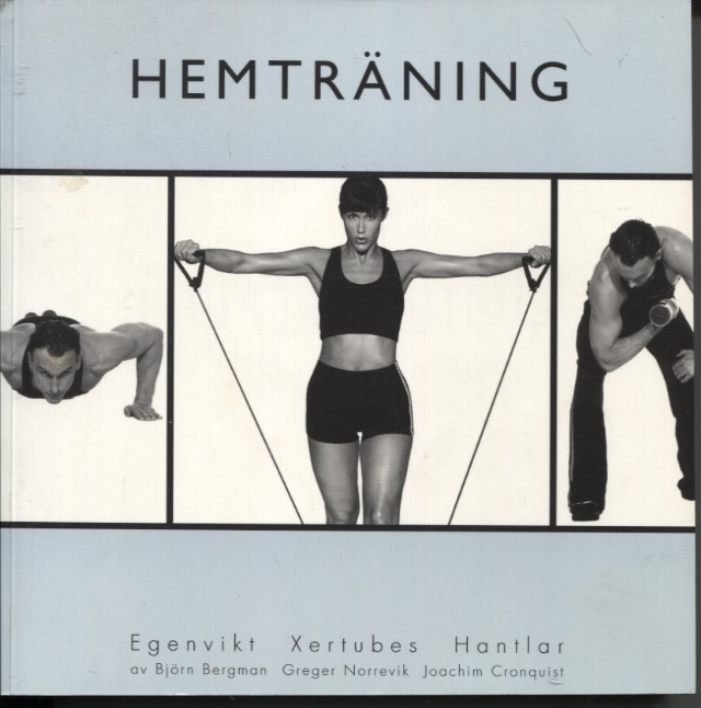 Hemträning egenvikt, xertubes, hantlar