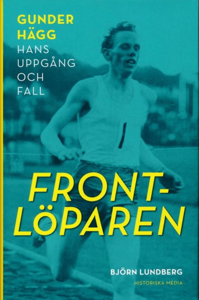 Frontlöparen Gunder Hägg, hans uppgång och fall
