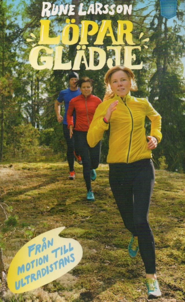 Löparglädje. Från motion till ultradistans.