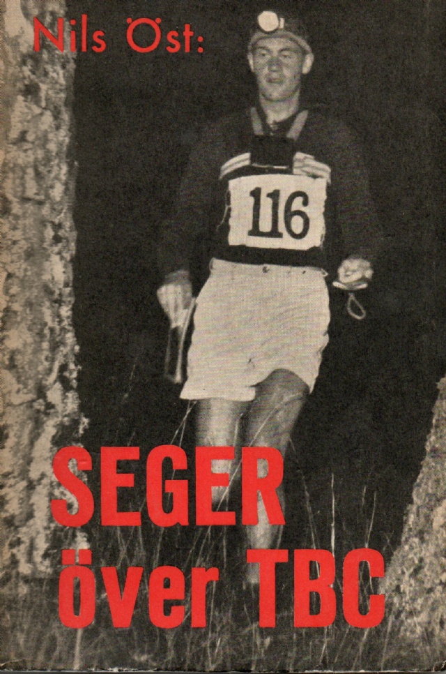 Seger över tbc. En berättelse om min väg från sjukdom till hälsa. En appell till svensk ungdom om ett sundare och mera hälsobefrämjande levnadssätt