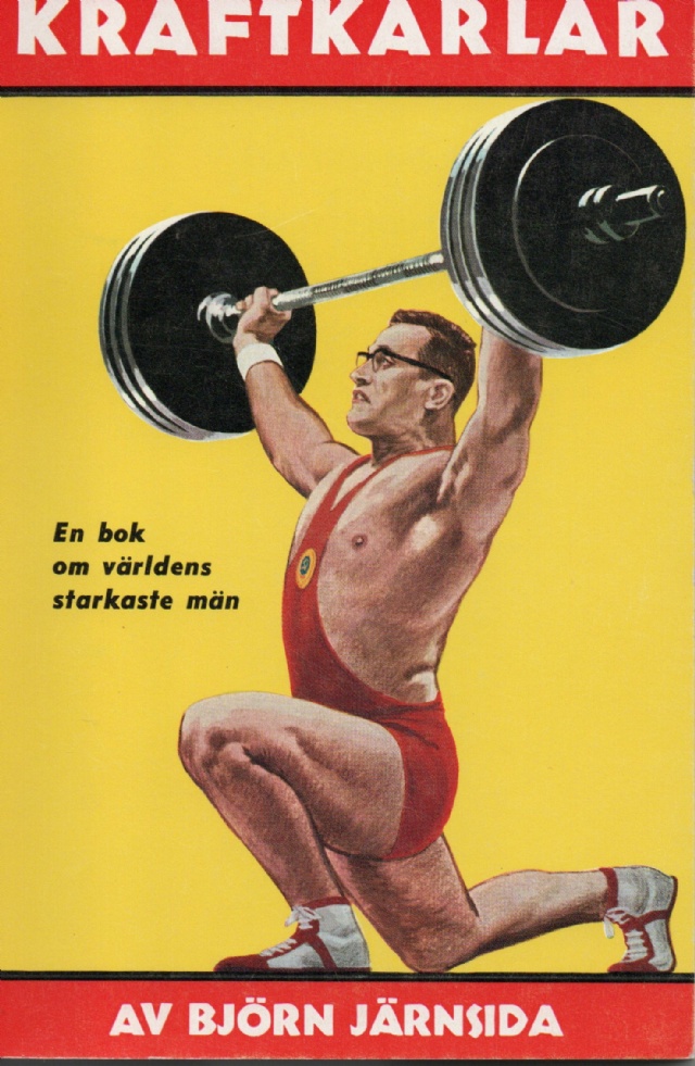 Kraftkarlar och kraftprov. En bok om styrkans män