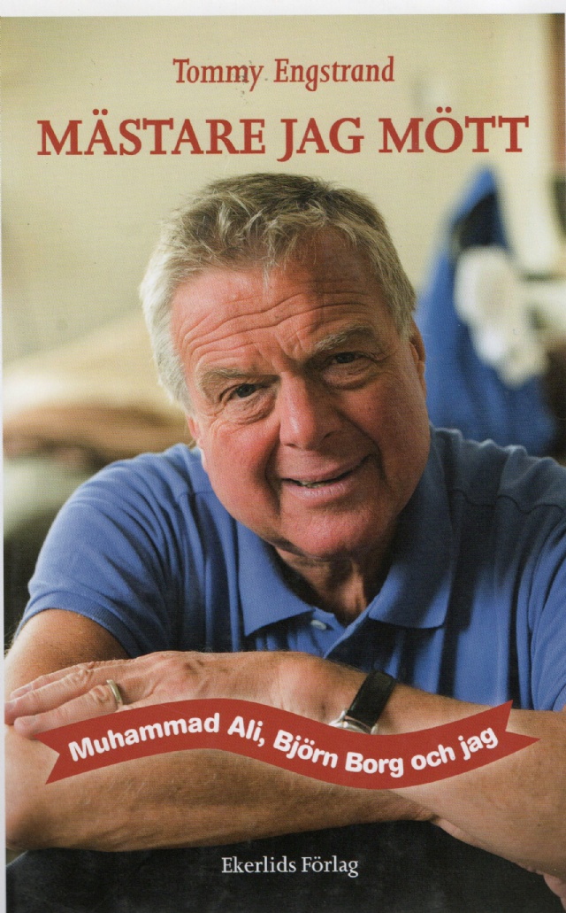 Mästare jag mött. Muhammad Ali, Björn Borg och jag