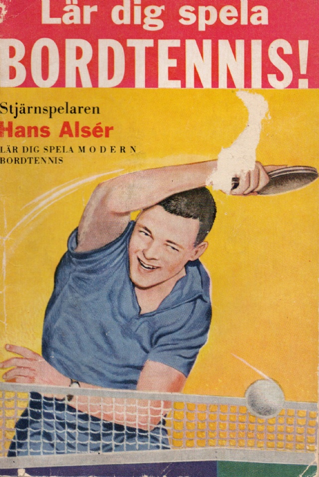 Lär dig spela bordtennis! Stjärnspelaren Hans Alsér lär dig spela modern bordtennis