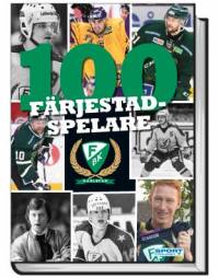100 Färjestadspelare