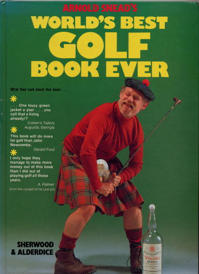 Arnold Sneads Worlds best golf book ever