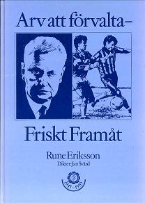 Arvet att förvalta-friskt framåt 1945-1985