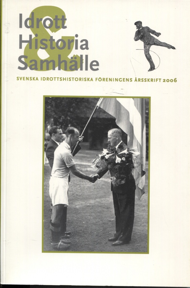 Idrott historia och samhälle 2006