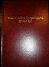 Kirunas tidiga idrottshistoria 1900-1930